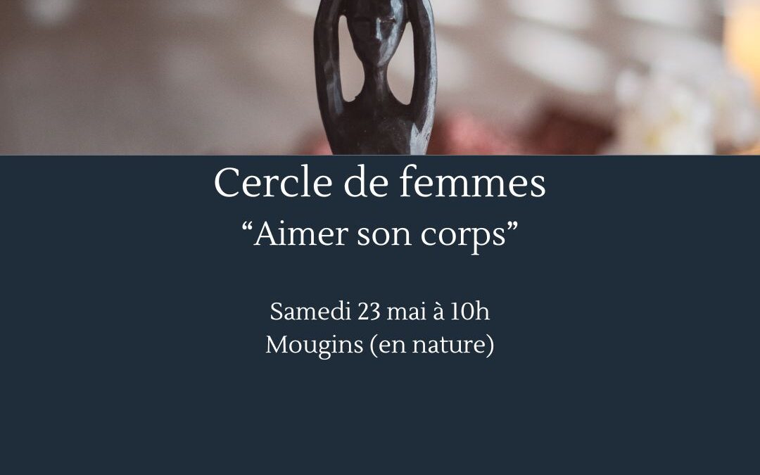 Cercle de femmes « Aimer son corps »
